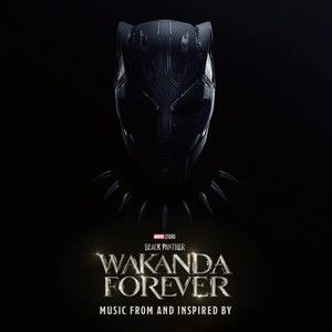Black Panther: Wakanda Forever (Music From and Inspired By) by Black Panther:...